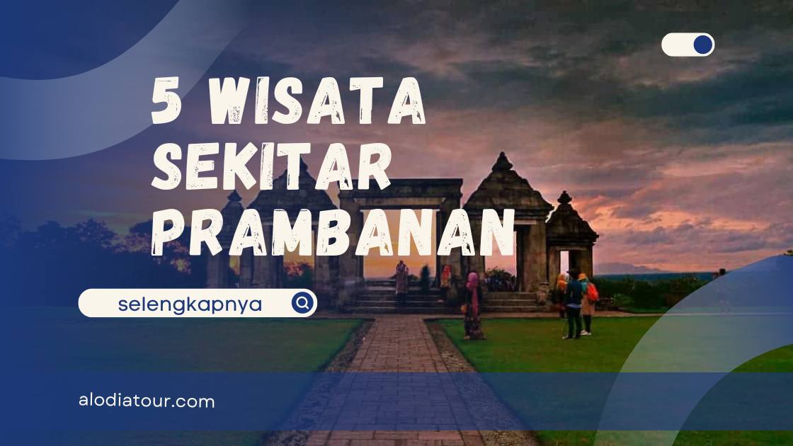 Wisata Sekitar Prambanan