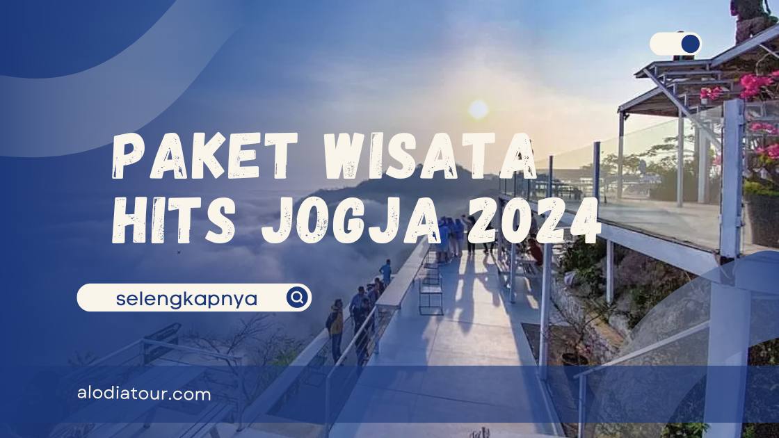 Paket Wisata Hits Jogja 2024