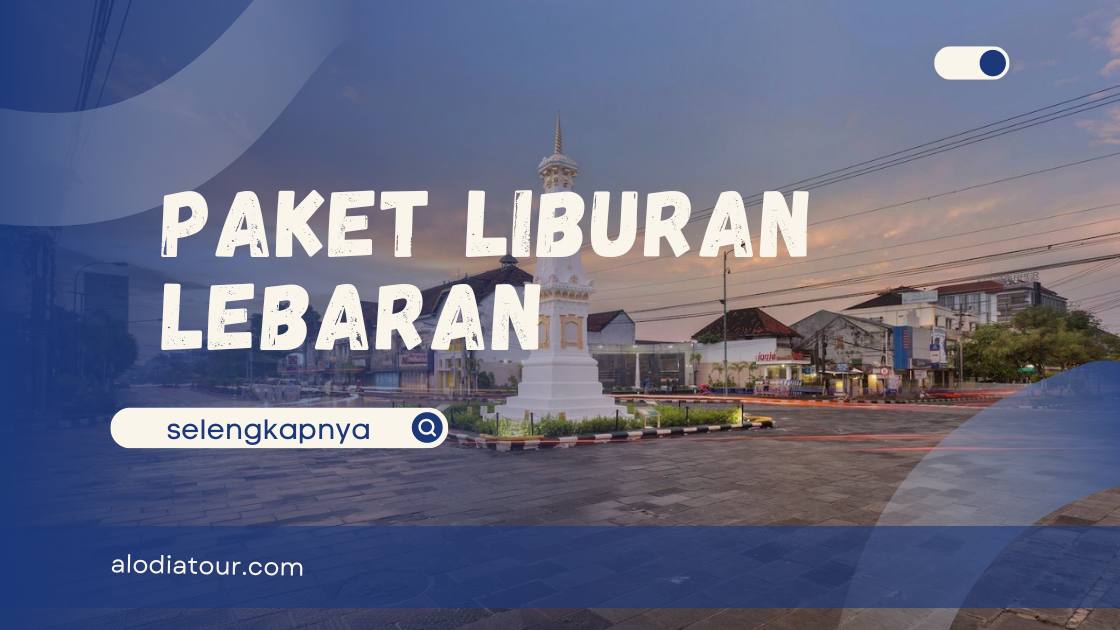 Paket Liburan Lebaran