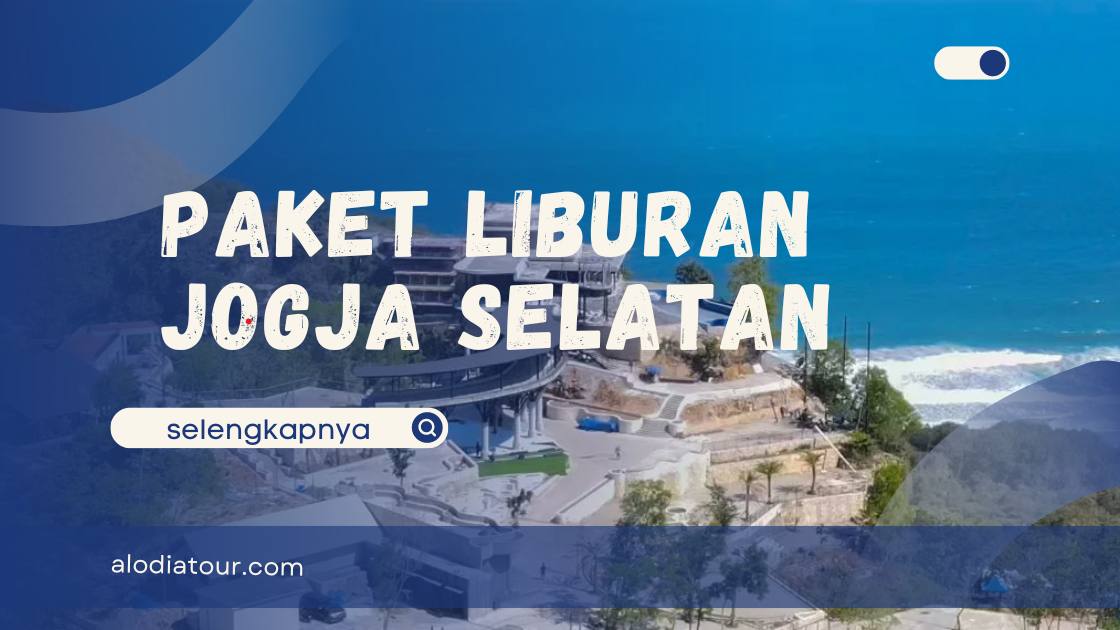 Paket Liburan Jogja Selatan