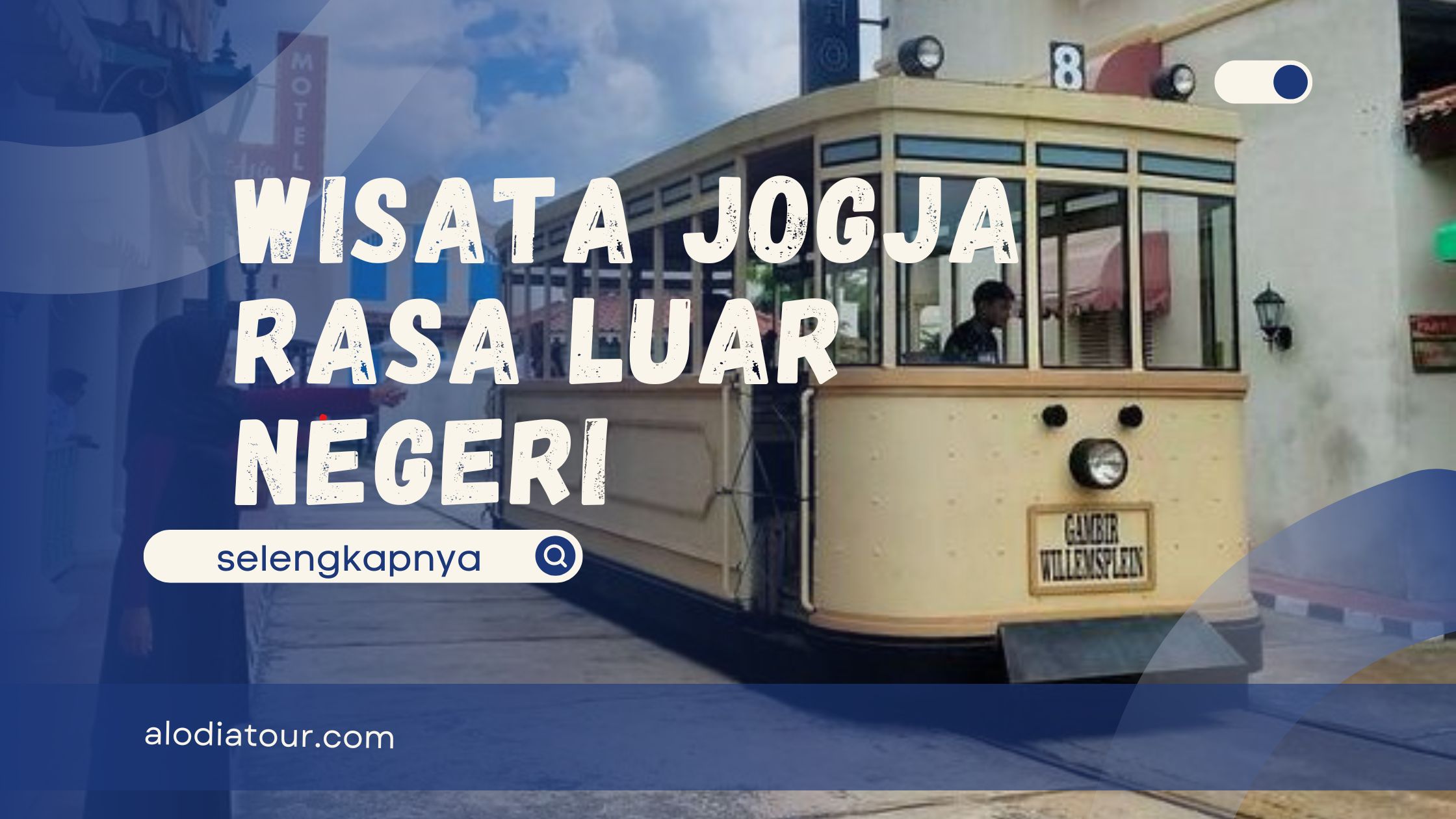 Wisata Jogja Rasa Luar Negeri