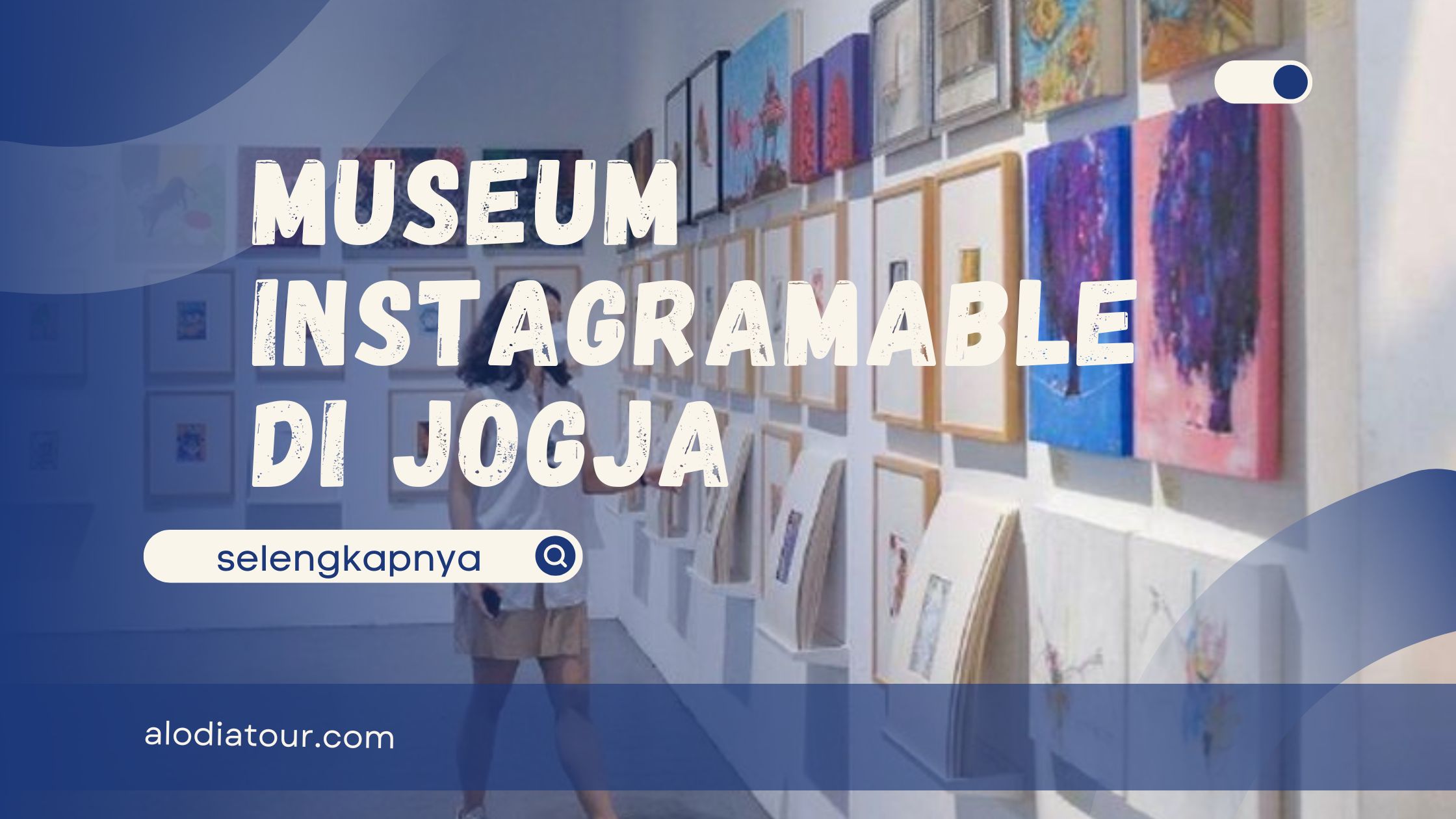 Museum Instagramable di Jogja