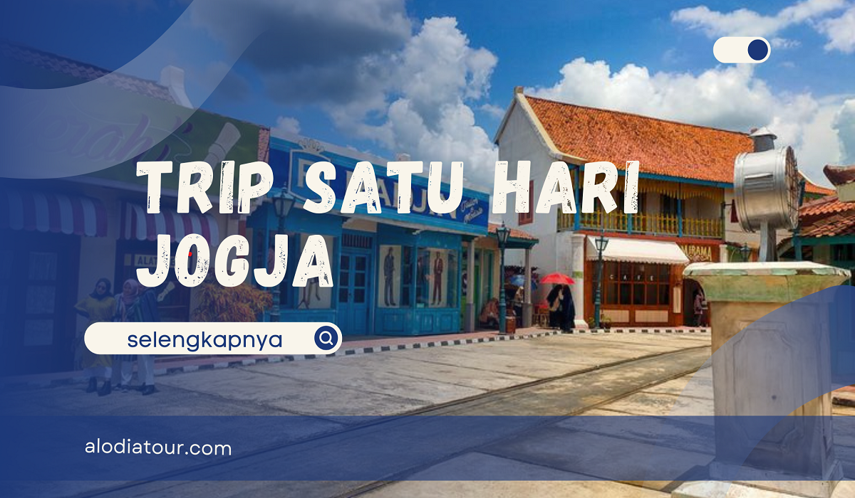 Trip satu Hari Jogja