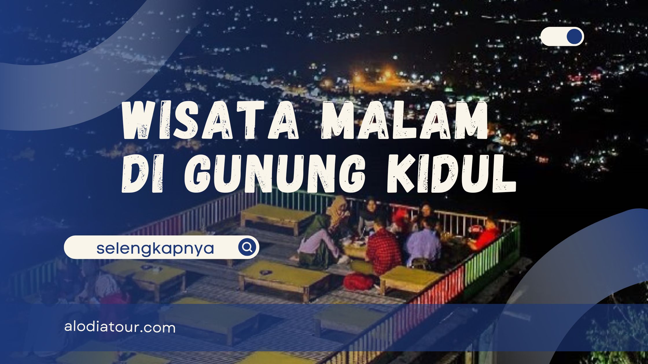 Wisata Malam Gunung Kidul